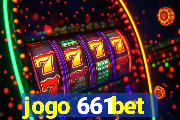 jogo 661bet